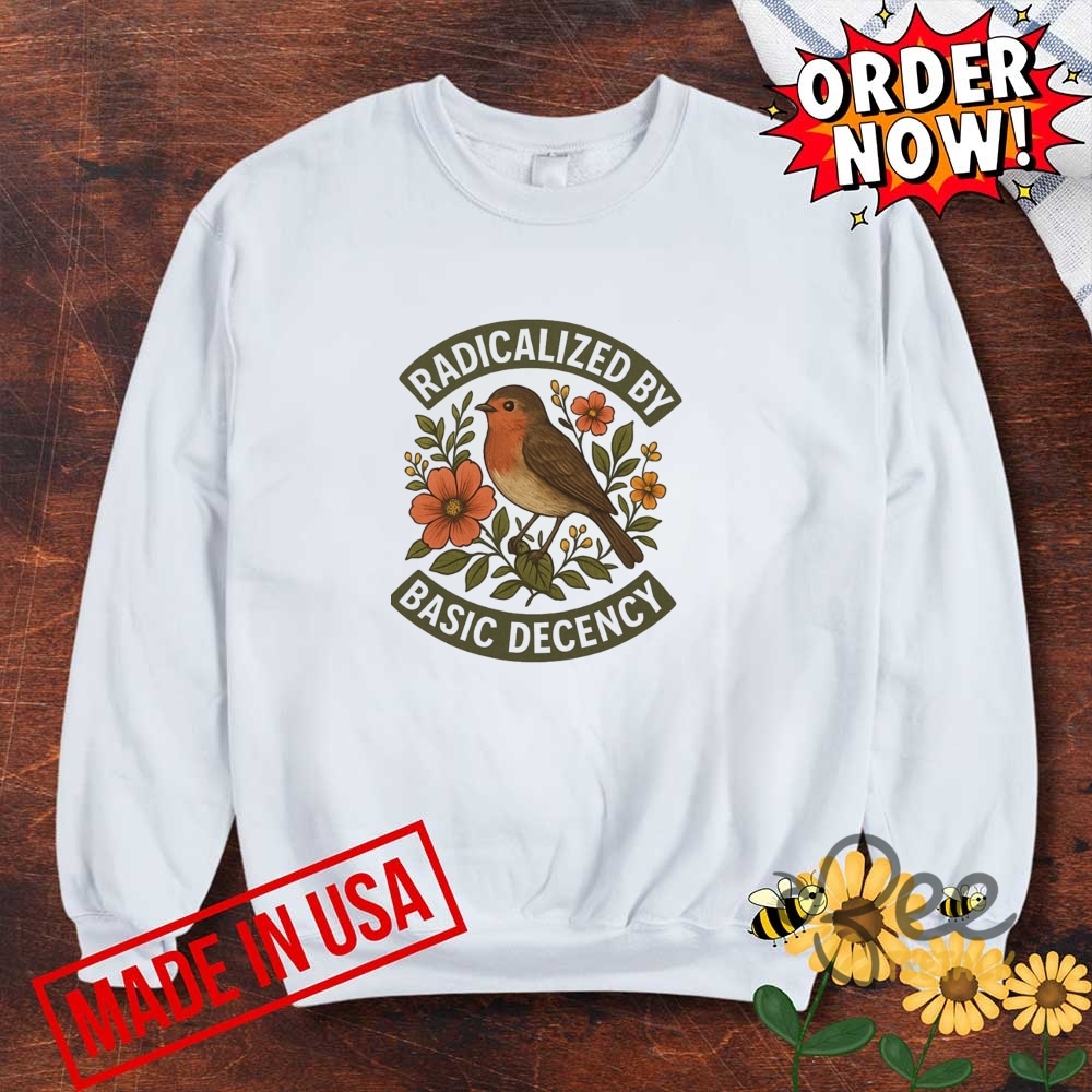 Radicalized By Basic Decency Floral Social Justice Protest Shirt Anti Trump 17 Radicalized by Basic Decency Floral Social Justice Protest Shirt Anti Trump