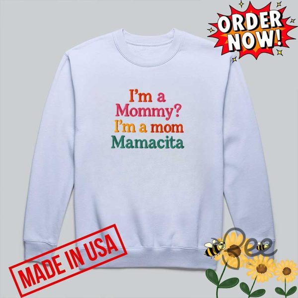 Im a mommy im a mom mamacita funny love island quote embroidered shirt
