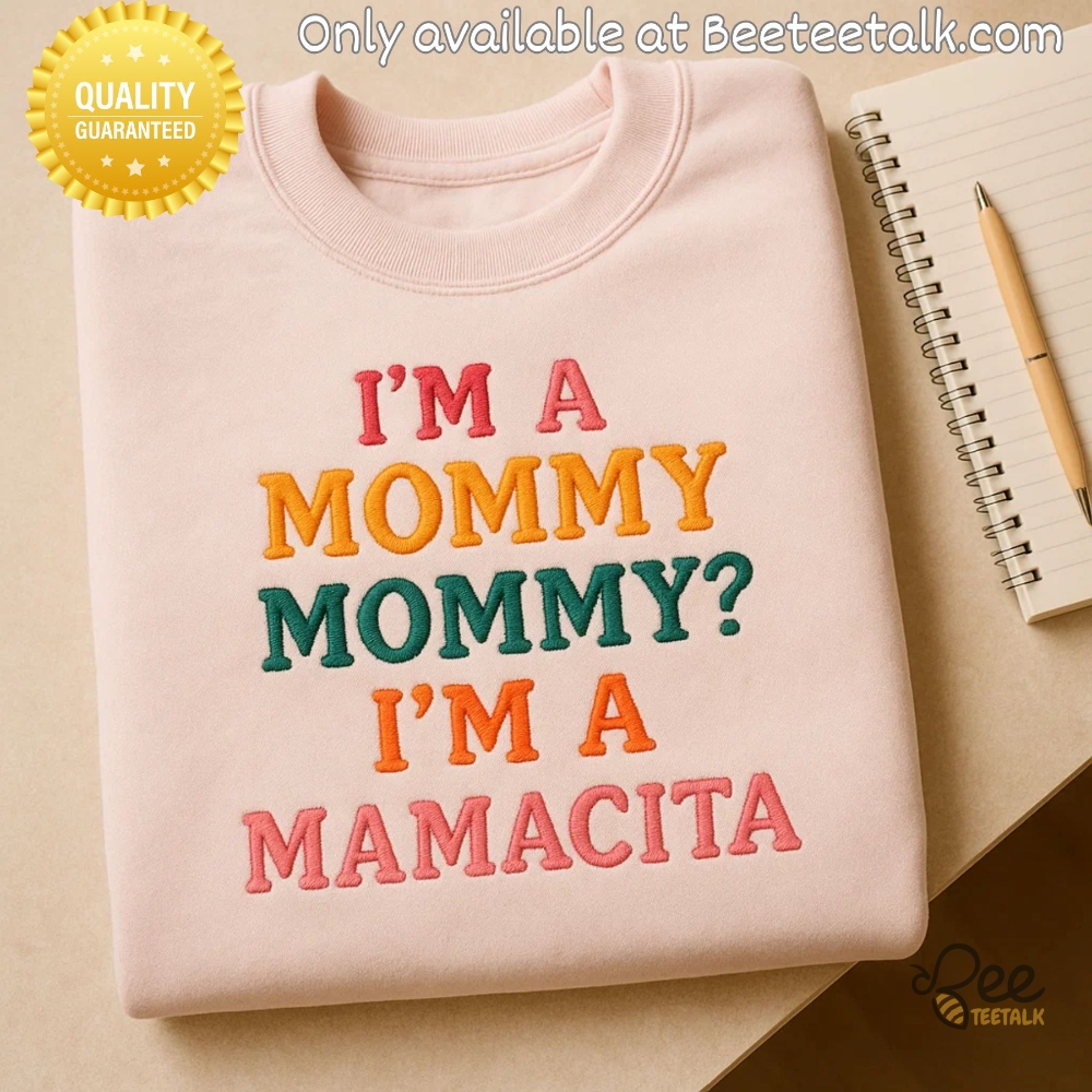 Embroidered Im A Mommy Mommy A Mom Mamacita Shirt Funny Love Island Quote Tee 13 Embroidered Im A Mommy Mommy A Mom Mamacita Shirt Funny Love Island Quote Tee - | Beeteetalk High-quality Image