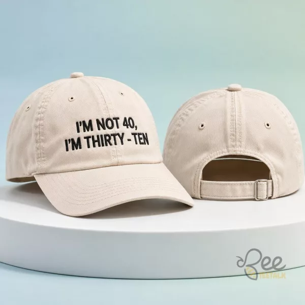 Im Not 40 Im Thirty Ten Baseball Cap Funny 40th Birthday Graphic Adjustable Hat